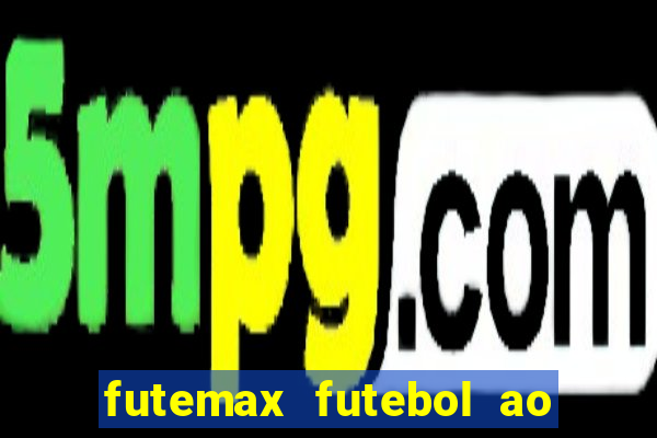 futemax futebol ao vivo real madrid